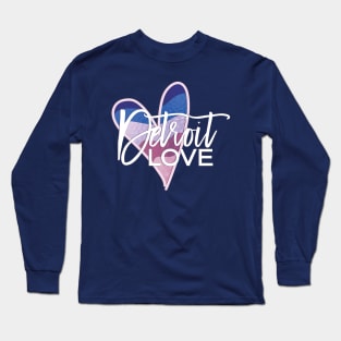 Detroit Love - Long Sleeve T-Shirt